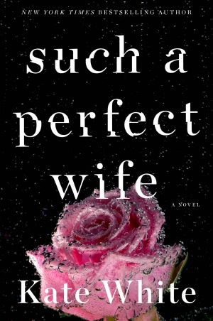 [Bailey Weggins Mystery 08] • Such a Perfect Wife